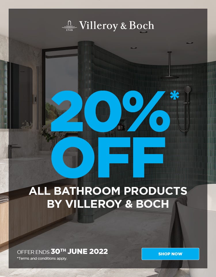 Get 20%* off all bathroom products by Villeroy & Boch at e&s. Offer ends 30/06/22. Find out more at an e&s near you today.