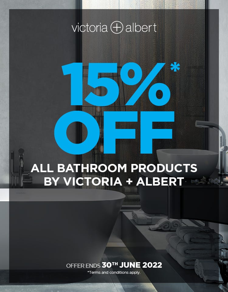 Get 15%* off all bathroom products by Victoria+Albert at e&s. Offer ends 30/06/22. Available online and in store at an e&s near you.