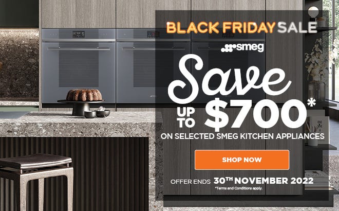Smeg Black Friday sale - save up to $700 on selected Smeg ovens, cooktops, rangehood and dishwashers. Offers end 30/11/22. At an e&s near you.