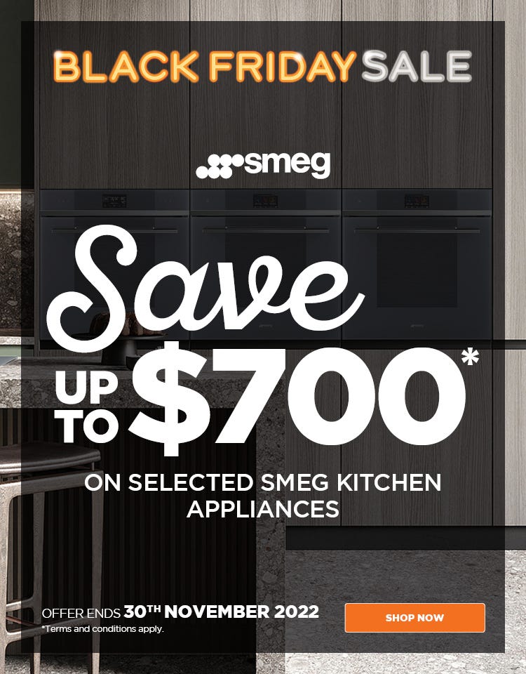 Smeg Black Friday sale - save up to $700 on selected Smeg ovens, cooktops, rangehood and dishwashers. Offers end 30/11/22. At an e&s near you.