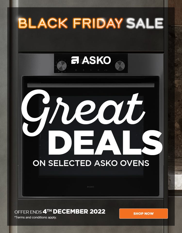 ASKO Black Friday sale - get great deals on selected ASKO ovens and a bonus roasting dish at e&s. Offer ends 04/12/22. At an e&s near you.
