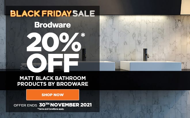 Brodware Black Friday Sale - 20%* off all Matte Black finish bathroom items. Offer ends 30/11/21. Find out more at an e&s near you today.
