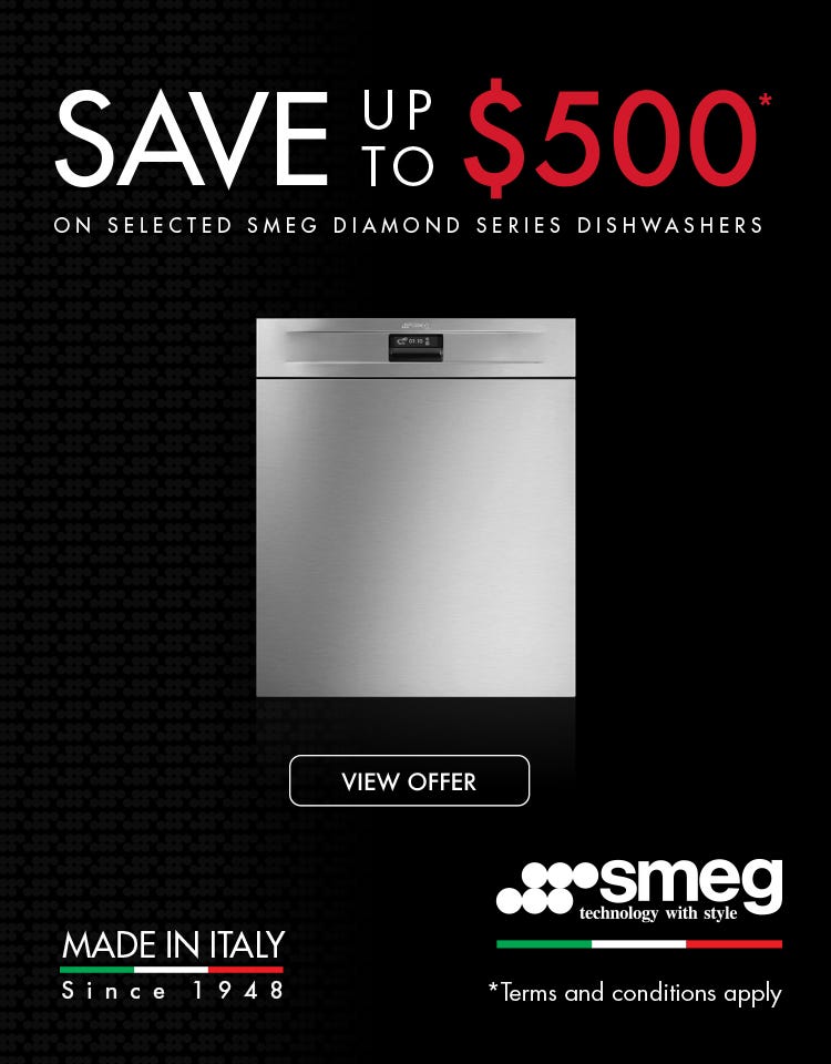 Save up to $500* on selected Smeg Diamond Series Dishwashers. Offer ends 31/10/23. At an e&s near you.