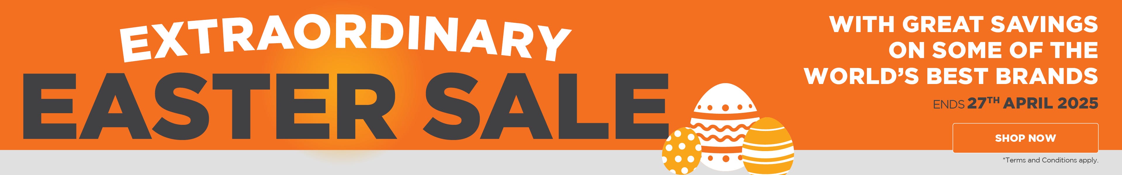 Eggstraordinary Easter Sale with great savings on some of the world's best brands. Offer ends 27/04/25. At e&s where we won't be beaten on price.