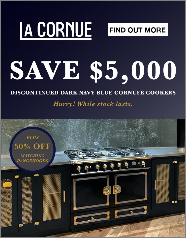 Save $5,000* on Selected La Cornue Navy Blue Cornufe Cookers Plus Get 50% Off Matching Rangehoods. Offer ends 30/04/25. At an e&s near you today.
