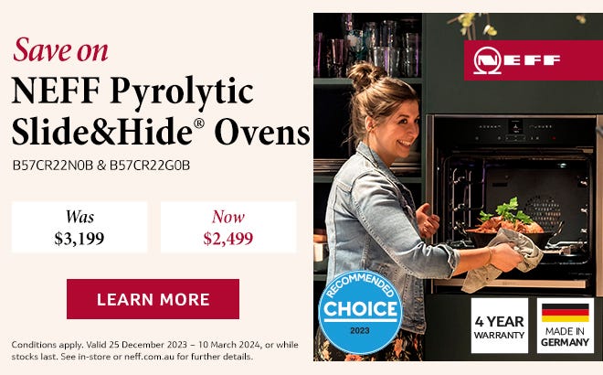 Save $700 on selected NEFF Pyrolytic Slide & Hide Ovens. Offer ends 10/03/24. At an e&s near you.
