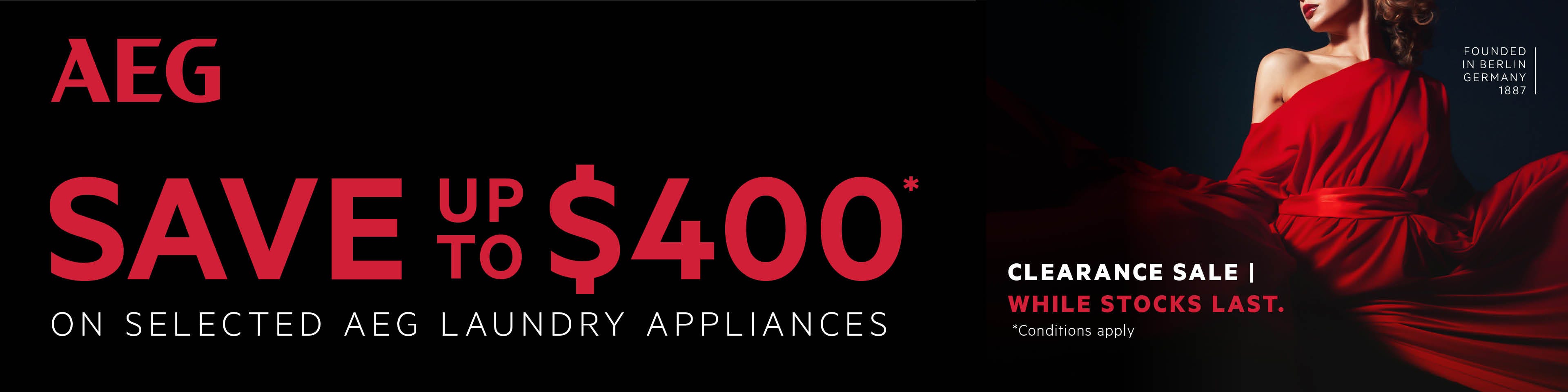 Save up to $400* on selected AEG laundry appliances - While Stocks Last. At an e&s near you.