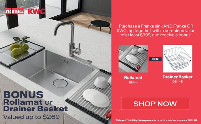 Get a Bonus Rollamat OR Drainer Basket* via redemption when you purchase a Franke Sink PLUS a Franke or KWC Tap. Offer ends 30/06/25. At an e&s near you.
