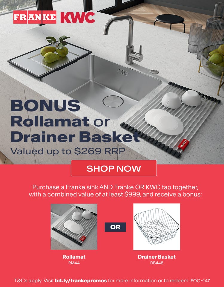 Get a Bonus Rollamat OR Drainer Basket* via redemption when you purchase a Franke Sink PLUS a Franke or KWC Tap. Offer ends 30/06/25. At an e&s near you.