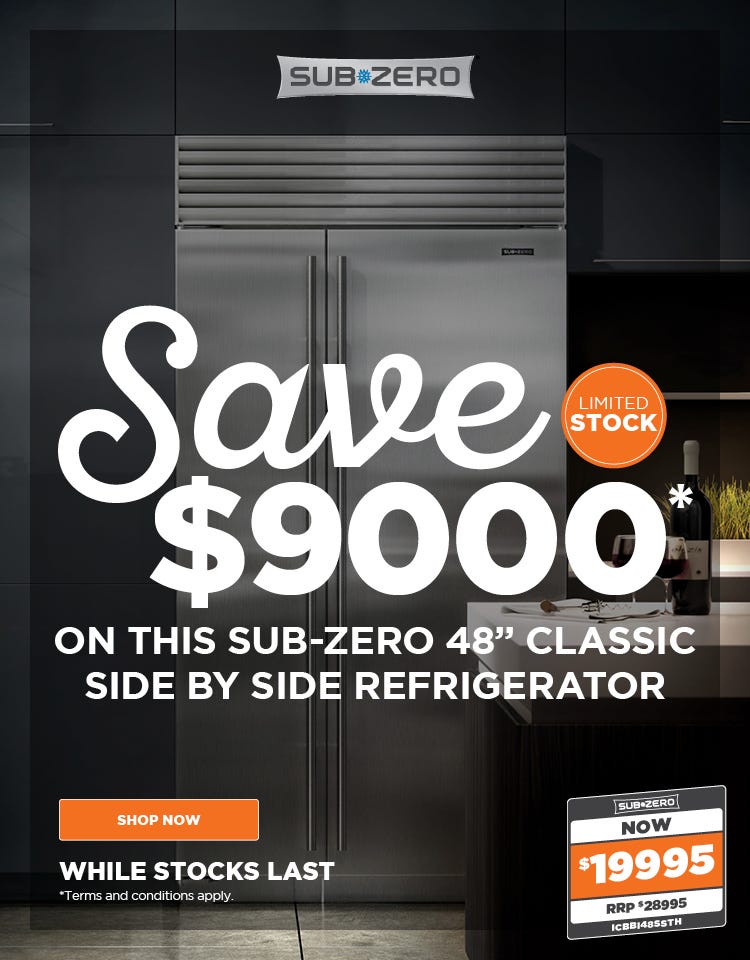 Save $9000 on the Sub Zero 800L ICBBI48SSTH Side By Side Fridge/Freezer at e&s. Hurry - While Stocks Last. At an e&s near you.