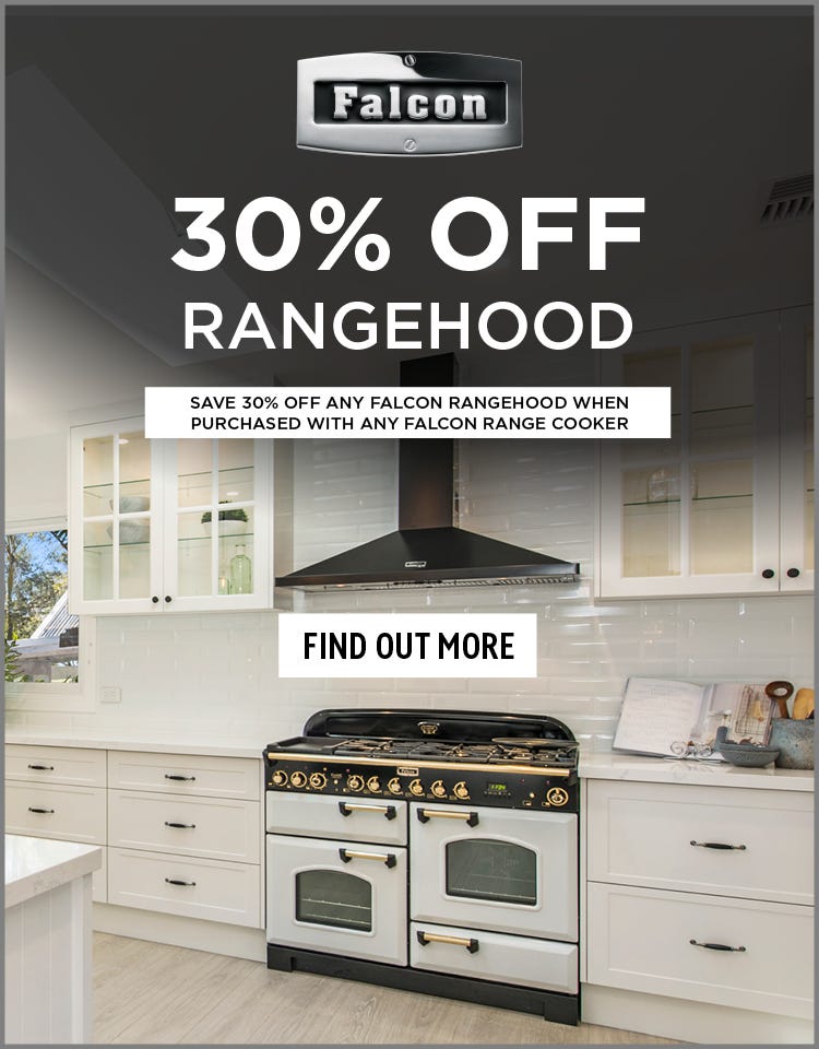 Save 30%* off any Falcon Rangehood when purchased with any Falcon Range Cooker. At e&s where we won't be beaten on price.
