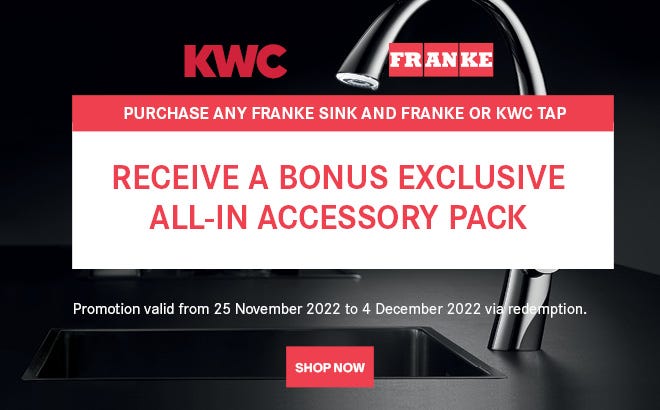 KWC Black Friday - bonus accessory pack valued at $299 when you purchase any Franke sink & Franke or KWC tap. Offer ends 04/12/22. At an e&s near you.