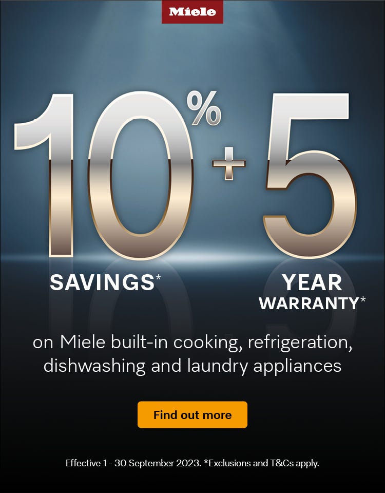 Save 10% on selected Miele cooking, refrigeration, dishwashing and laundry appliances plus, 5 year warranty. Offer ends 30/09/23. At an e&s near you.