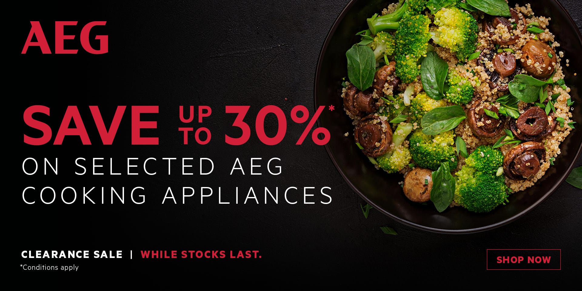 Save up to 30%* on Selected AEG Cooking Appliances. Offer Available While Stocks Last. At e&s where we won't be beaten on price.