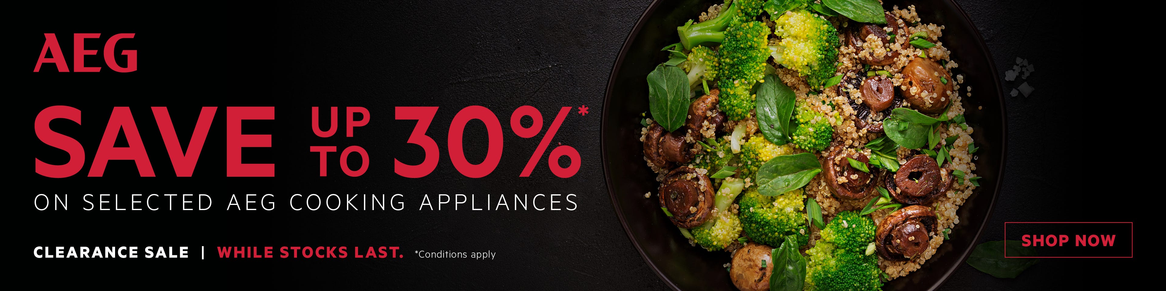 Save up to 30%* on Selected AEG Cooking Appliances. Offer Available While Stocks Last. At e&s where we won't be beaten on price.