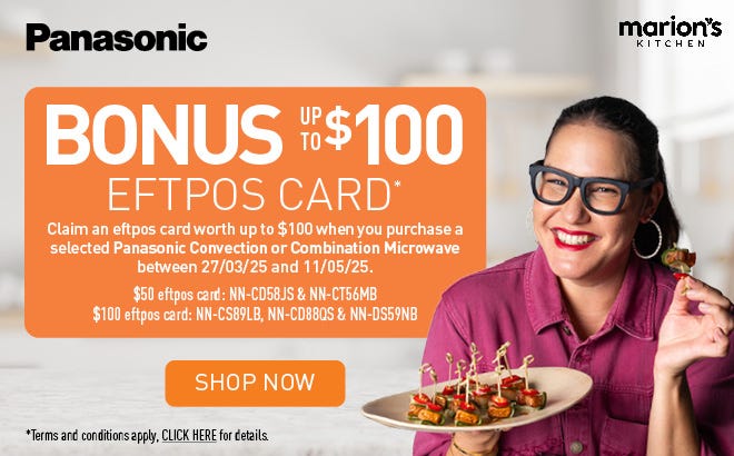 Get a Bonus EFTPOS Cash Card Up To $100* with Selected Panasonic Microwaves via redemption. Offer ends 11/05/25. At e&s where we won't be beaten on price.