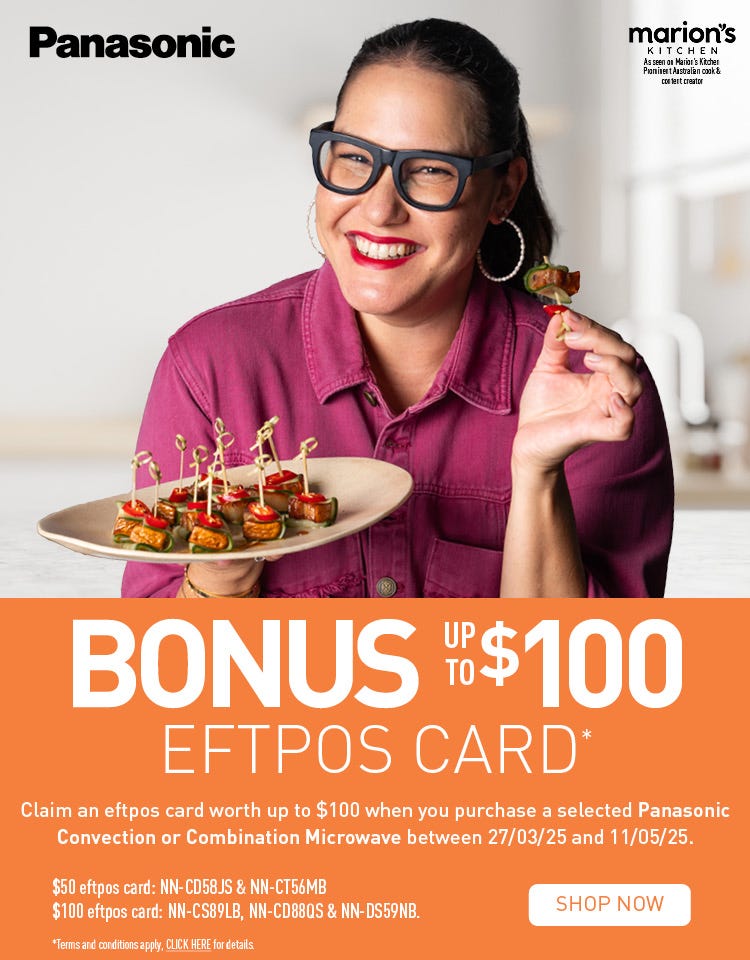 Get a Bonus EFTPOS Cash Card Up To $100* with Selected Panasonic Microwaves via redemption. Offer ends 11/05/25. At e&s where we won't be beaten on price.