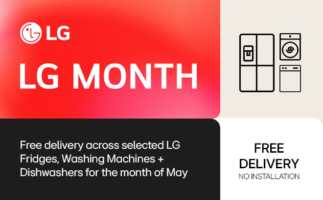 LG Month at e&s. Get Free Delivery on selected LG Fridges, Washing Machines and Dishwashers. Offer ends 31/05/24. At e&s where we won't be beaten on price.