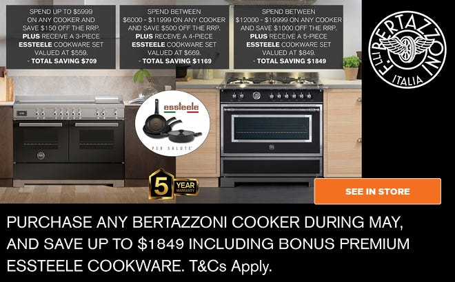 Save Up To $1849* on Selected Bertazzoni Cookers Plus Get Bonus Essteele Cookware. Offer ends 01/06/25. At e&s where we won't be beaten on price.