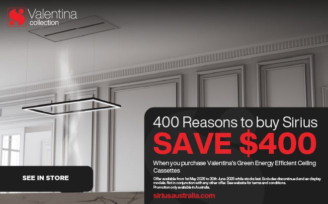 Save $400* on Selected Sirius Valentina Ceiling Cassette Rangehoods. Offer ends 30/06/25. At e&s where we won't be beaten on price.