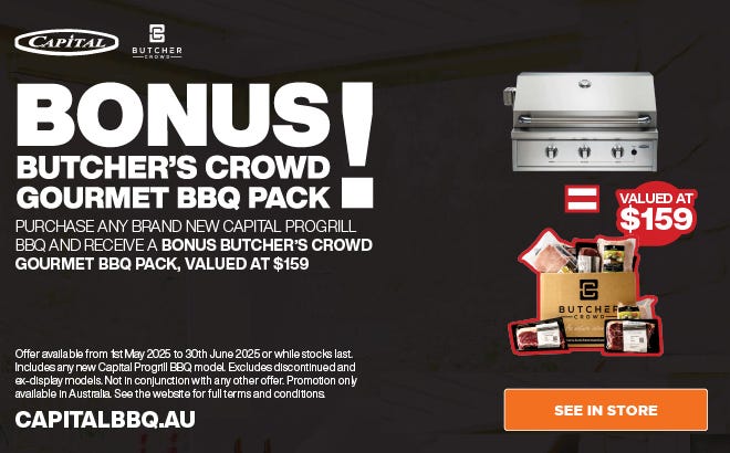 Get a Bonus Butcher's Crowd Gourmet BBQ Pack with any Capital Progrill BBQ. Offer ends 30/06/25. At an e&s near you today.