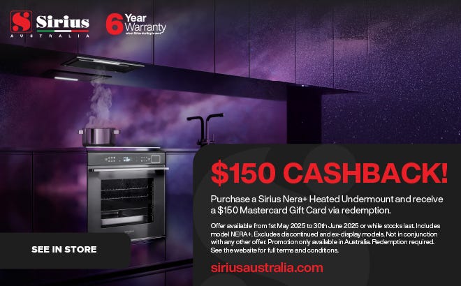 Get a Bonus $150* Mastercard Gift Card when you purchase a Sirius Nera+ Heated Undermount Rangehood. Offer ends 30/06/25. At an e&s near you.