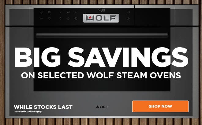 Discover Big Savings on selected Wolf Steam Ovens at e&s. While Stocks Last. Available at an e&s near you.