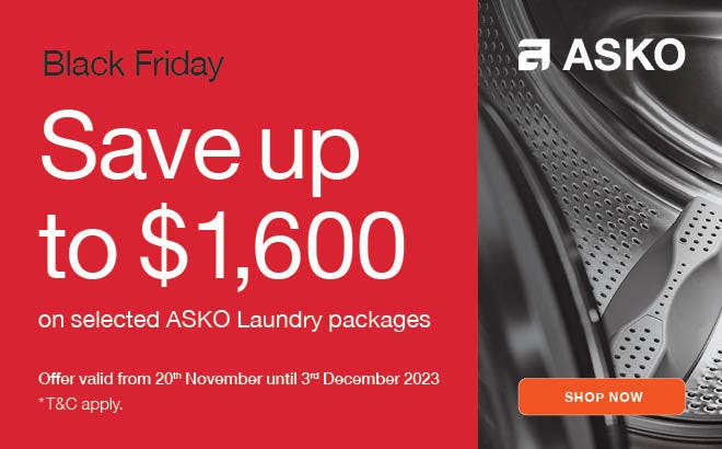 ASKO Black Friday Sale - Save up to $1600 on selected ASKO Laundry Packages. Offer ends 03/12/23. At an e&s near you.
