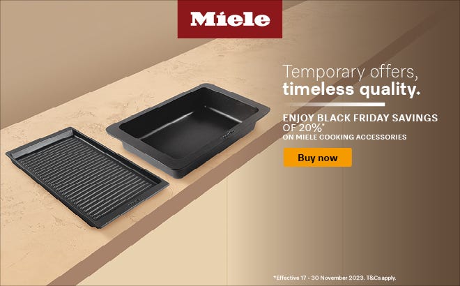 Miele Black Friday Savings - 20%* Off Selected Miele Cooking Accessories. Offer ends 30/11/23. At an e&s near you.